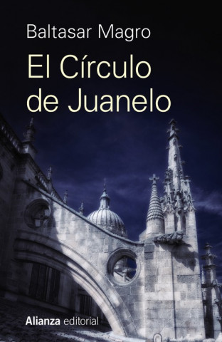 Книга EL CÍRCULO DE JUANELO BALTASAR MAGRO