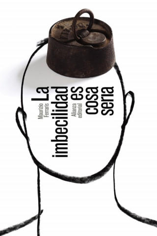 Libro LA IMBECILIDAD ES COSA SERIA MAURIZIO FERRARIS