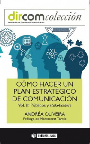 Βιβλίο CÓMO HACER UN PLAN ESTRATEGICO DE COMUNICACIÓN ANDREA OLIVEIRA