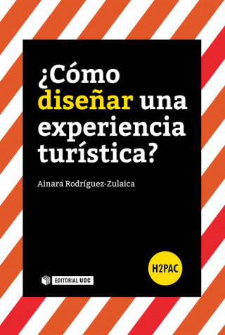 Kniha ¿Cómo diseñar una experiencia turística? AINARA RODRIGUEZ-ZULAICA