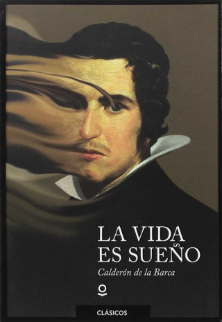 Kniha LA VIDA ES SUEÑO INF JUV16 PEDRO CALDERON DE LA BARCA