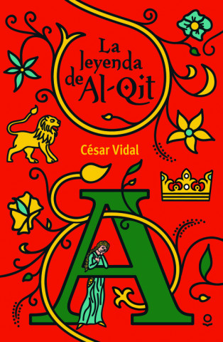 Könyv LA LEYENDA DE AL-QIT INF JUV17 CESAR VIDAL