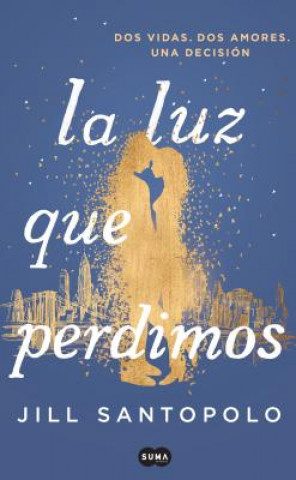 Book LA LUZ QUE PERDIMOS JILL SANTOPOLO