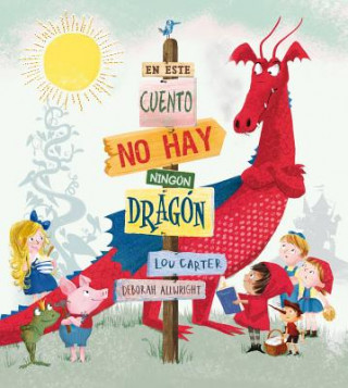 Knjiga EN ESTE CUENTO NO HAY NINGUN DRAGON LOU CARTER