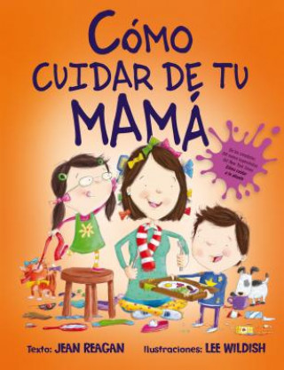 Книга CÓMO CUIDAR DE TU MAMÁ JEAN-LEE REAGAN-WILDISH
