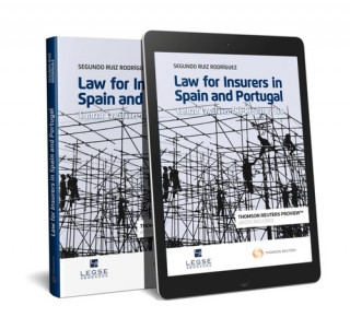 Könyv LAW FOR INSURERS IN SPAIN AND PORTUGAL (PAPEL + E-BOOK) SEGUNDO RUIZ RODRIGUEZ