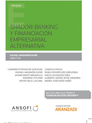 Kniha SHADOW BANKING Y FINANCIACION EMPRESARIAL ALTERNATIVA (PAPEL + E-BOOK) RAFAEL MARIMON DURA