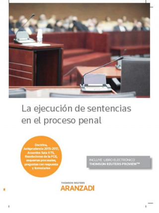 Книга LA EJECUCION DE SENTENCIAS EN EL PROCESO PENAL (PAPEL + E-BOOK) DEPARTAMENTO DE REDACCION ARANZADI