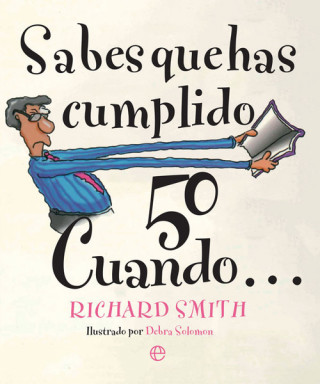 Kniha SABES QUE HAS CUMPLIDO 50 CUANDO.... RICHARD SMITH