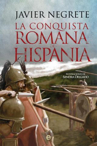 Carte La Conquista romana de Hispania JAVIER NEGRETE