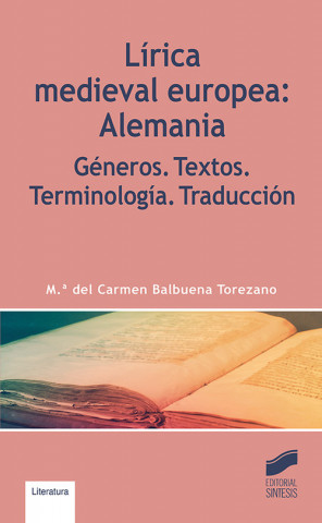 Kniha LÍRICA MEDIEVAL EUROPEA: ALEMANIA Mª DEL CARMEN BALBUENA TORREZANO