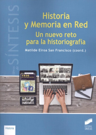 Kniha HISTORIA Y MEMORIA EN RED MATILDE EIROA SAN FRANCISCO