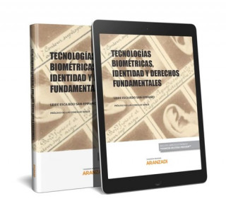 Kniha TECNOLOGIAS BIOMETRICAS, IDENTIDAD Y DERECHOS FUNDAMENTALES (PAPEL + E-BOOK) LEIRE ESCAJEDO SAN EPIFANIO