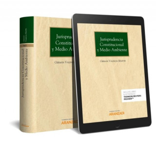 Kniha JURISPRUDENCIA CONSTITUCIONAL Y MEDIO AMBIENTE (PAPEL + E-BOOK) GERMAN VALENCIA MARTIN