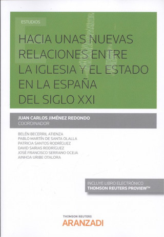 Kniha HACIA UNAS NUEVAS RELACIONES ENTRE LA IGLESIA Y EL ESTADO EN LA ESPAÑA DEL SIGLO JUAN CARLOS JIMENEZ REDONDO