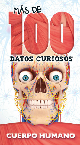Kniha MÁS DE 100 DATOS CURIOSOS CUERPO HUMANO 