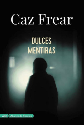 Kniha DULCES MENTIRAS (ADN) CAZ FREAR