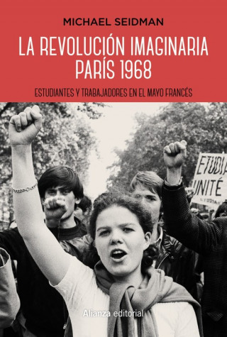 Könyv LA REVOLUCIÓN IMAGINARIA PARÍS 1968 MICHAEL SEIDMAN