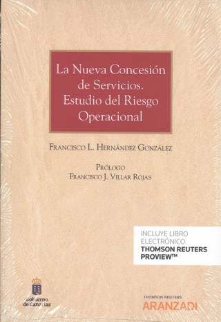 Книга LA NUEVA CONCESIÓN DE SERVICIOS. ESTUDIO DEL RIESGO OPERACIONAL (DÚO) FRANCISCO L. HERNANDEZ GONZALEZ