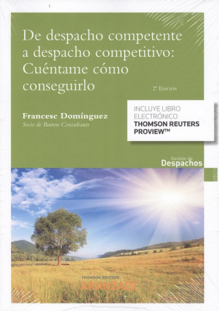 Книга DE DESPACHO COMPETENTE A DESPACHO COMPETITIVO: CUÈNTAME CÓMO CONSEGUIRLO (DÚO) FRANCESC DOMINGUEZ