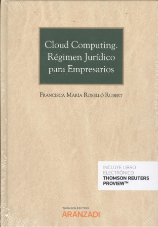 Книга CLOUD COMPUTING. RGIMEN JURÍDICO PARA EMPRESARIOS (DÚO) FRANCISCA MARIA ROSELLO RUBERT