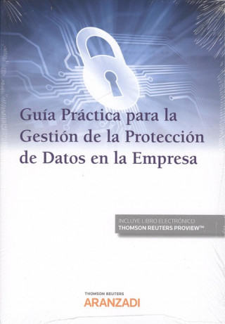 Книга GUÍA PRÁCTICA PARA LA GESTIÓN DE LA PROTECCIÓN DE DATOS EN LA EMPRESA (DÚO) 