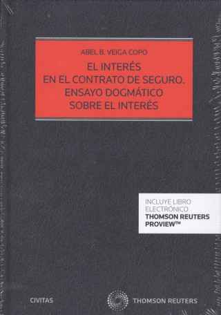 Книга INTERS EN EL CONTRATO DE SEGURO. ENSAYO DOGMÁTICO SOBRE EL INTERS (DÚO) ABEL B. VEIGA COPO