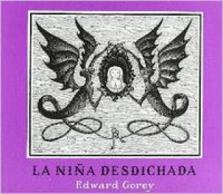 Könyv La niña desdichada EDWARD GOREY