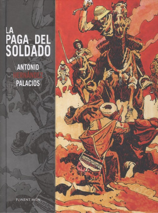 Kniha LA PAGA DEL SOLDADO ANTONIO HERNANDEZ PALACIOS