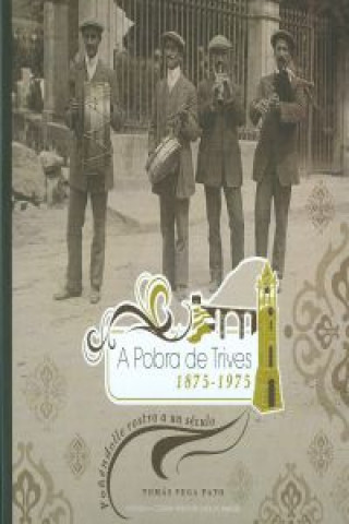 Kniha A Pobra de Trives 1875-1975 TOMAS VEGA PATO