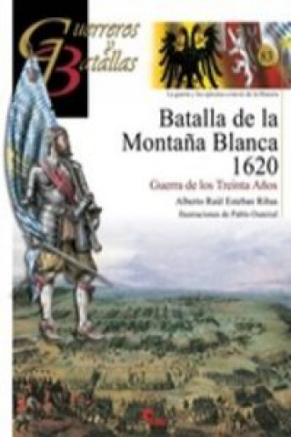 Kniha Batalla De La Montaña Blanca 1620-Guer.Bat.83 ALBERTO RAUL ESTEBAN RIBAS