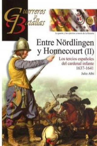 Książka Entre Nordlingen Y Honnecourt(Ii)- Guer. Y Bat. 11 JULIO ALBI