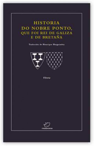 Kniha Historia nobre ponto, que foi rei de galiza e bretaña HERNIQUE HARGUINDEY