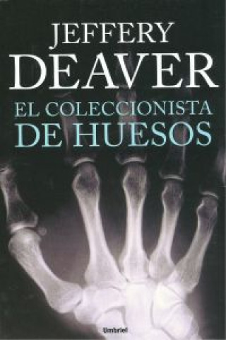 Kniha El coleccionista de huesos Jeffery Deaver