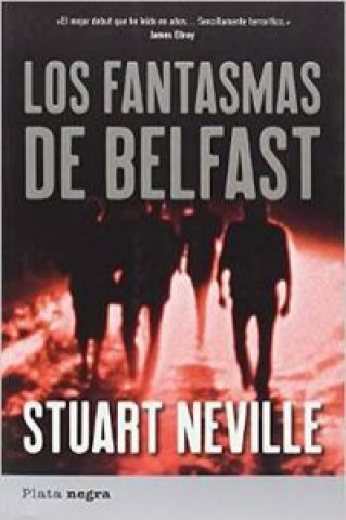Kniha Los fantasmas de Belfast STUART NEVILLE