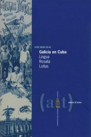 Knjiga Galicia en Cuba XOSE NEIRA VILAS