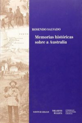 Kniha Memorias históricas sobre a Australia e particularmente sobre a misión beneditin ROSENDO SALVADO