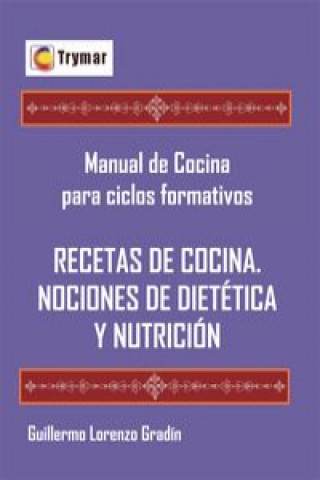Carte Recetas de cocina y nociones de dietética y nutrición GUILLERME LORENZO GRADIN