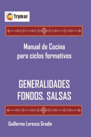 Könyv Generalidades. Fondos. Salsas GUILLERME LORENZO GRADIN