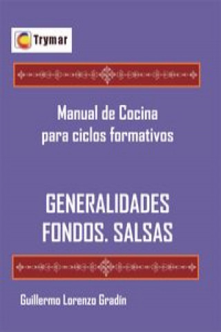 Książka Generalidades. Fondos. Salsas GUILLERME LORENZO GRADIN