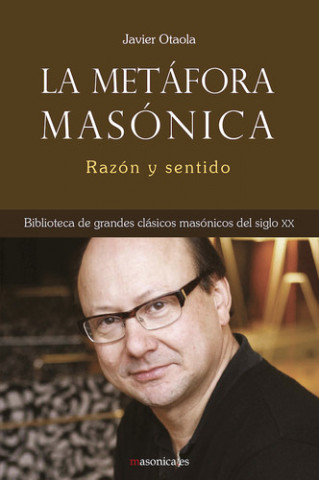 Kniha La metáfora masónica JAVIER OTAOLA BAJENETA