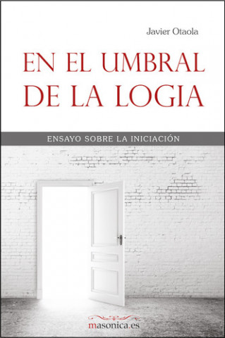 Kniha En el umbral de la logia JAVIER OTAOLA BAJENETA