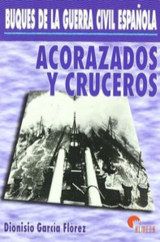 Книга Acorazados y cruceros DIONISIO GARCIA FLOREZ