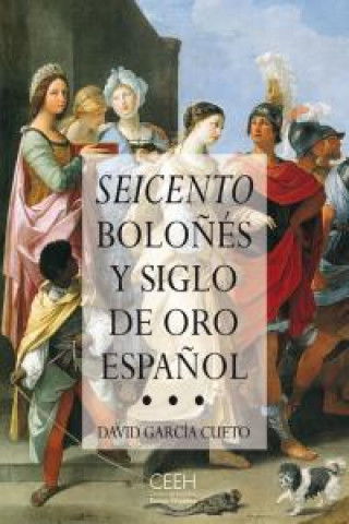 Könyv SEICENTO BOLOÑES Y SIGLO DE OR DAVID GARCIA CUETO
