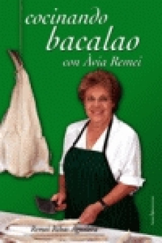 Kniha Cocinando bacalao con Àvia Remei REMEI RIBAS AGUILERA
