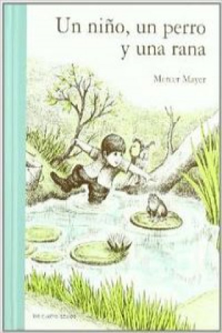 Book Un niño, un perro y una rana MERCER MAYER