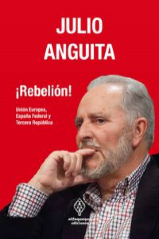 Kniha ¡Rebelión! JULIO ANGUITA