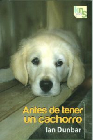 Книга ANTES DE TENER UN CACHORRO IAN DUNBAR