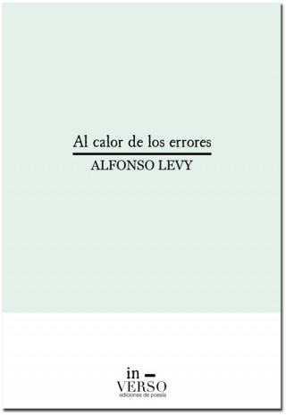 Könyv AL CALOR DE LOS ERRORES ALFONSO LEVY