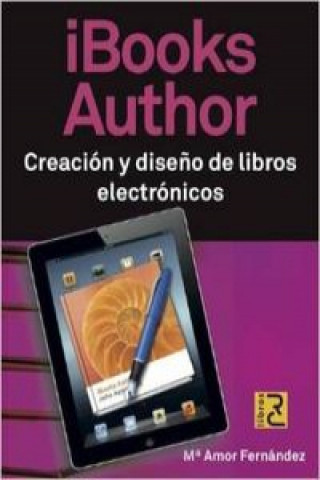 Книга IBOOKS AUTHOR. CREACION Y DISEÑO DE LIBROS ELECTRONICOS Mª.AMOR FERNANDEZ